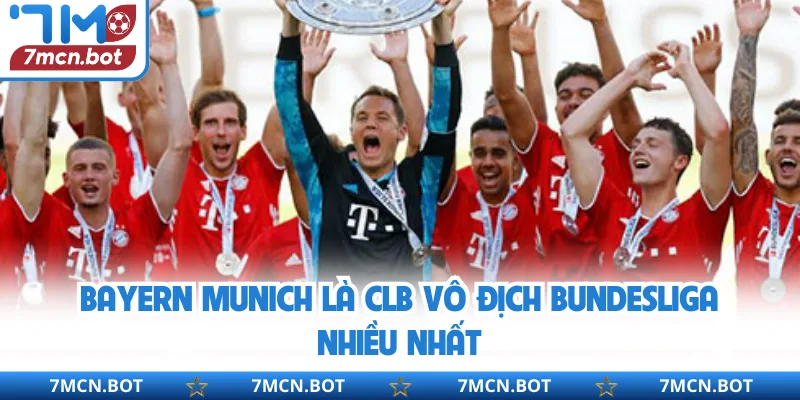 Bayern Munich là CLB vô địch Bundesliga nhiều nhất