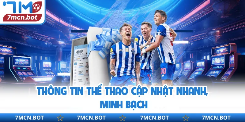 Thông tin thể thao cập nhật nhanh, minh bạch