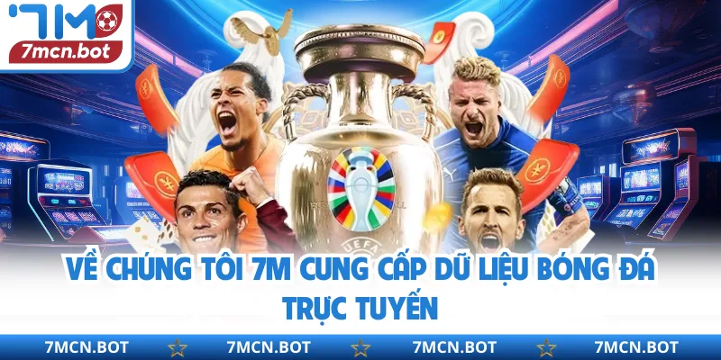 Về chúng tôi 7M cung cấp dữ liệu bóng đá trực tuyến